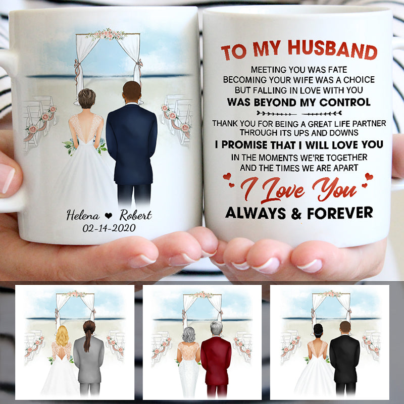 To my husband Beyond My Control Promise I Will Love You, Beach Wedding, Customized mug, Anniversary gifts, Personalized love gift for him