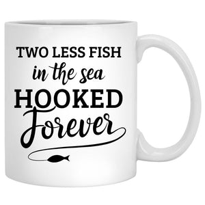 Two Less Fish In The Sea Hooked Forever Customized Fishing Couple Mug, Anniversary gift, Personalized love gift