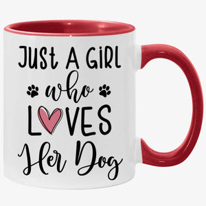 Just A Girl Who Loves Her Dogs, Personalized Accent Mug, Custom Gift For Dog Lovers