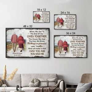 We Get To The End Of Our Lives Old Couple, Personalized Poster, Anniversary Gifts
