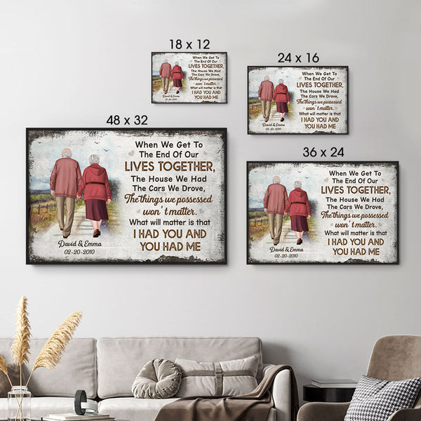 We Get To The End Of Our Lives Old Couple, Personalized Poster, Annive ...