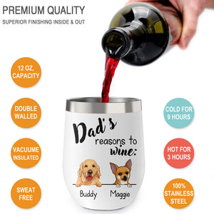 Reasons To Wine, Personalized Wine Tumbler Cup, Custom Gift For Dog Lovers