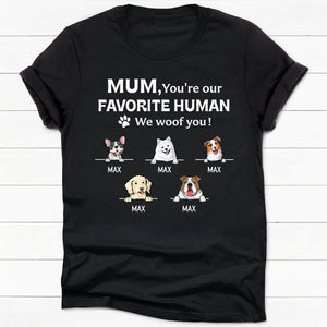You're Our Favorite Human, Personalized Shirt, Custom Gifts For Dog Lovers