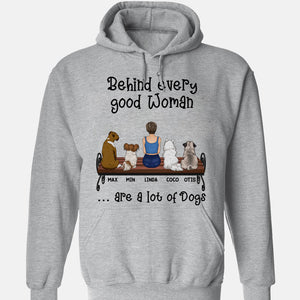 Behind Every Good Woman Is A Great Dog, Personalized Shirt, Custom Gifts For Dog Lovers