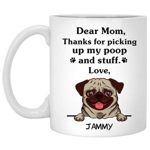 Thanks for picking up my poop and stuff, Funny Pug Personalized Coffee Mug, Custom Gifts for Dog Lovers
