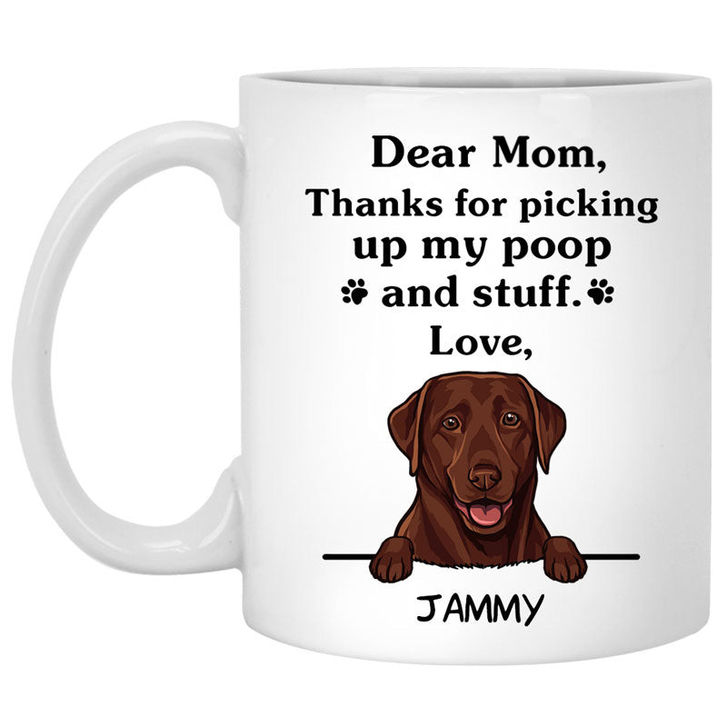 Thanks for picking up my poop and stuff, Funny Labrador Retriever (Chocolate) Personalized Coffee Mug, Custom Gifts for Dog Lovers