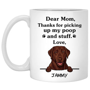 Thanks for picking up my poop and stuff, Funny Labrador Retriever (Chocolate) Personalized Coffee Mug, Custom Gifts for Dog Lovers