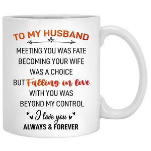 To my husband Meeting you was fate, Fall mugs, Anniversary gifts, Personalized gifts for him