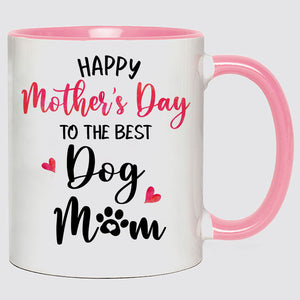 Happy Mother's Day Best Dog Mom, Personalized Accent Mugs, Mother's Day Gifts