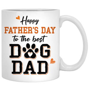 Happy Father's Day Best Dog Dad, Personalized Mug, Gift For Dog Lovers