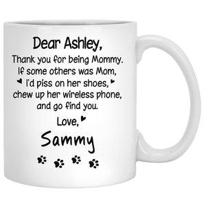 Thanks For Being My Mommy Dog, Personalized Mug, Mother's Day Gifts, Custom Photo