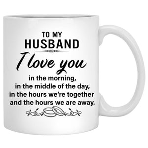 To my husband I love you in the morning, Mountain cliff, Customized mug, Anniversary gifts, Personalized love gift for him