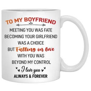 To my boyfriend Meeting you was fate, Fall mugs, Anniversary gifts, Personalized gifts for him
