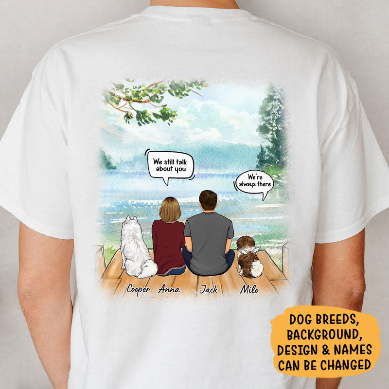 We Still Talk About You, Personalized Shirt, Back Print Shirt, Memorial Gifts For Dog Lovers