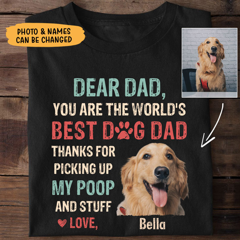 Thanks For Picking Up My Poop Best Dad, Personalized Shirt For Dog Lovers, Custom Photo