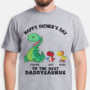 Happy Father's Day To The Best Daddysaurus, Personalized Shirt, Father's Day Gifts