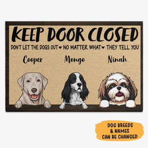 Keep Door Closed Dogs, Personalized Doormat, Custom Gift For Dog Lovers