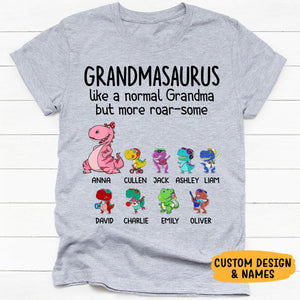 Grandmasaurus Like A Normal Grandma But More RoarSome, Personalized Shirt, Grandmother Gifts