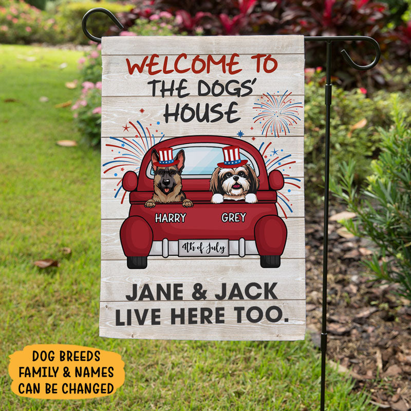 Welcome To The Dog House 4th July, Custom Flags, Personalized Dog Decorative Garden Flags