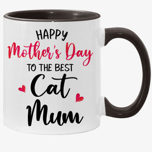 Happy Mother's Day Best Cat Mum, Personalized Accent Mug, Custom Gifts For Cat Lovers