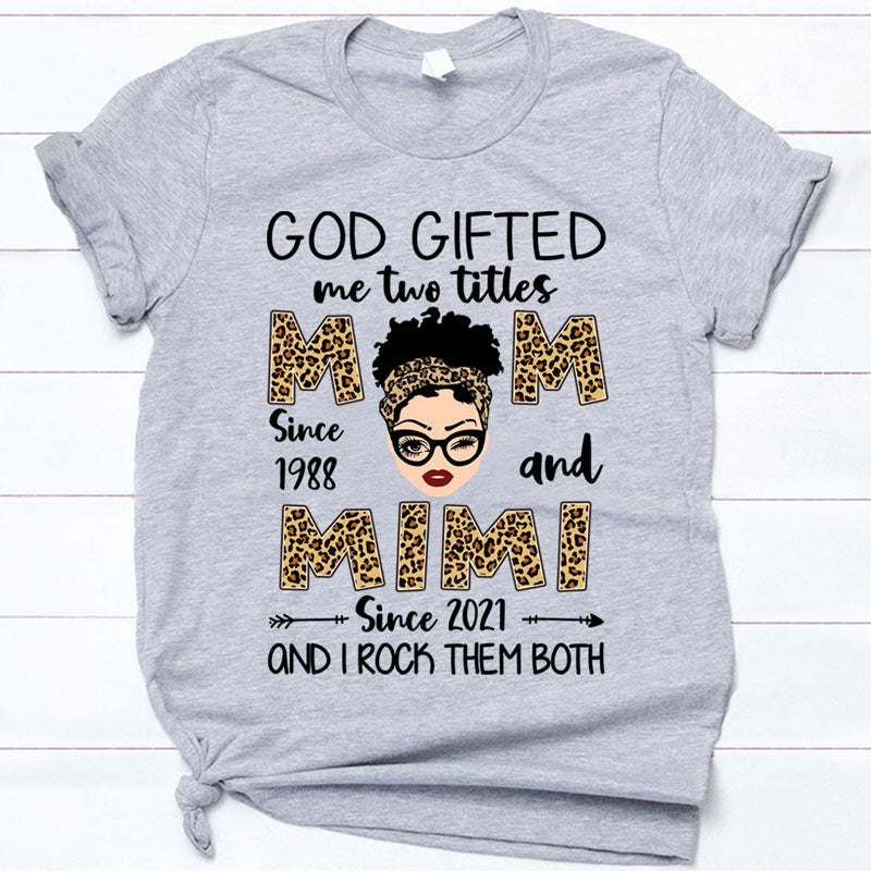 God Gifted Two Title Mom And Nana, Personalized Shirt, Mother's Day Gifts