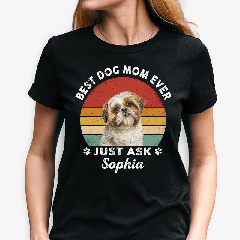Best Dog Mom, Dog Dad Ever, Custom Photo Dark Color T Shirt, Personalized Gifts for Pet Lovers, Gift For Your Loved Ones