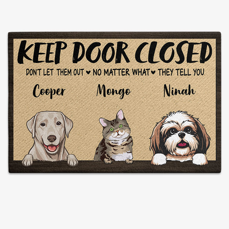 Keep Door Closed Dogs And Cats, Personalized Doormat, Custom Gift For Pet Lovers