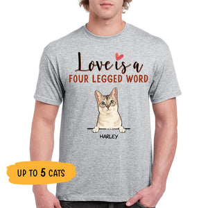 Love Is A Four Legged Word, Custom Shirt, Personalized Gifts for Cat Lovers