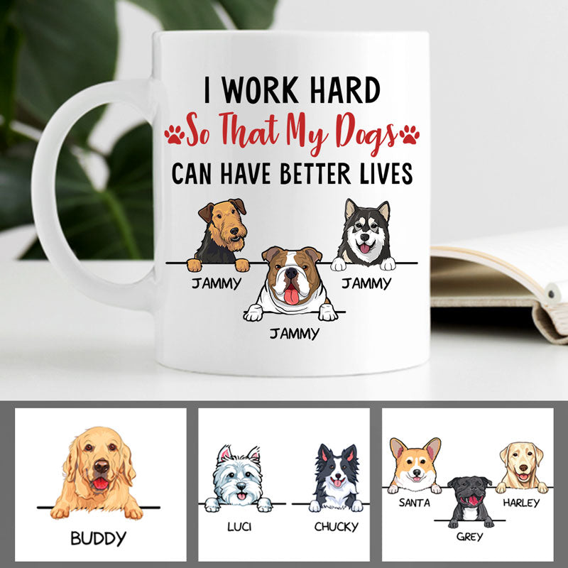 I work Hard, Funny Personalized Coffee Mug, Custom Gifts for Dog Lovers