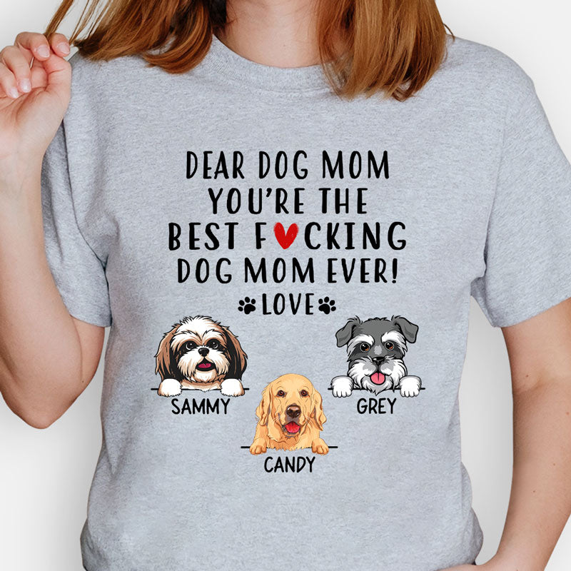 Best Dog Mom Ever, Funny Personalized Shirts, Custom Gift for Dog Lovers