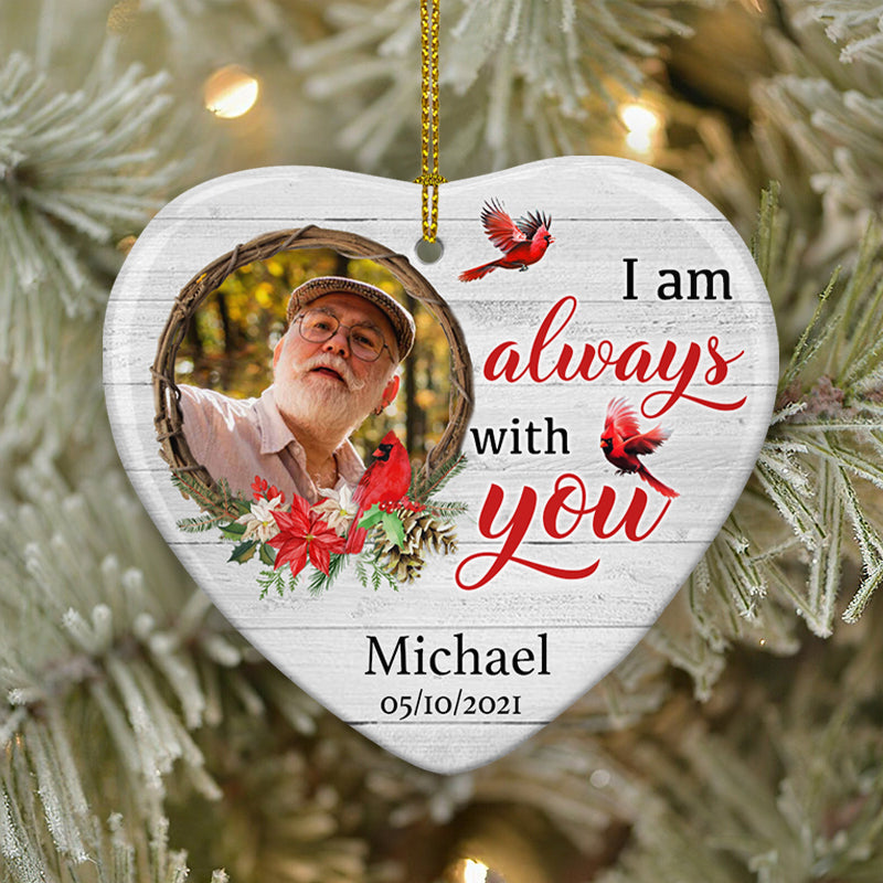 I Am Always With You, Personalized Heart Ornaments, Memorial Gift, Custom Photo Gift