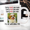 Every Snack You Make, Funny Custom Photo Coffee Mug, Personalized Gift for Dog Lovers