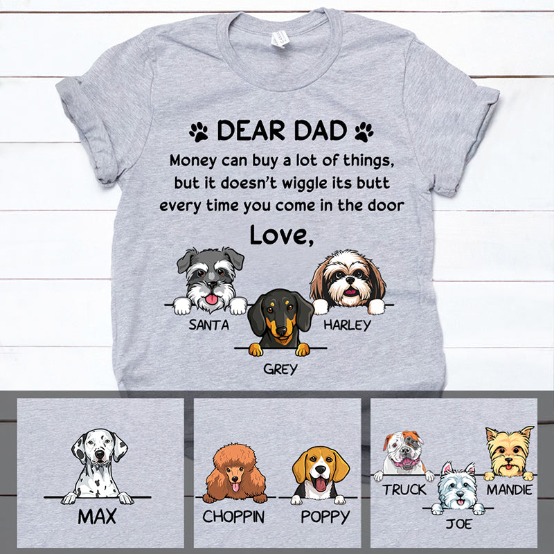 Dear Dad Money can buy a lot of things, Funny Personalized Dogs Shirt, Customized Gifts for Dog Lovers