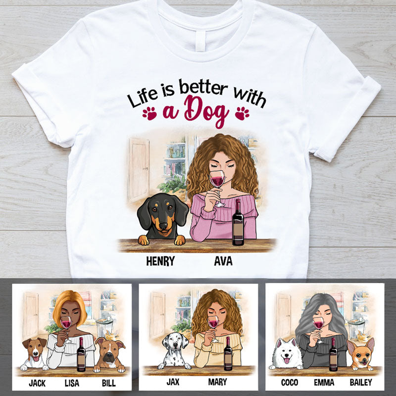 Personalized dog mom shirt, gift for dog lovers - Life Is Better With Dogs, Personalized Dog Shirt, Customized Gifts for Dog Moms, Custom Tee
