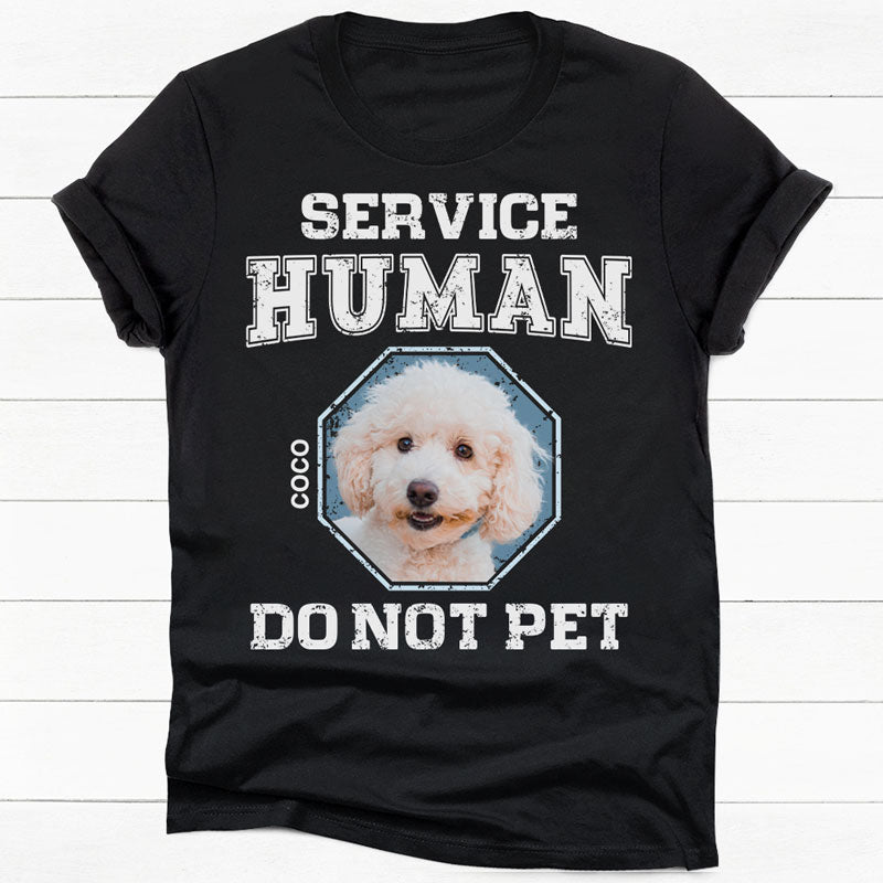 Service Human Do Not Pet, Personalized Dark Shirt, Gifts For Pet Lovers, Custom Photo