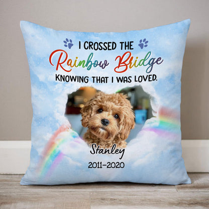 I Crossed The Rainbow Bridge, Memorial Gifts, Custom Photo Pillows, Gift for Pet Lovers
