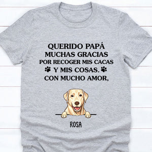 Thanks For Picking Up My Poop Spanish Espanol, Father's Day Gift, Personalized Shirt, Custom Gifts for Dog Lovers