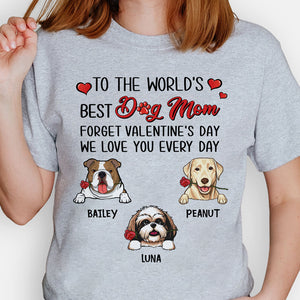 Dog Mom Forget Valentine's Day, Valentine Shirt, Custom Shirt, Gift For Dog Lovers