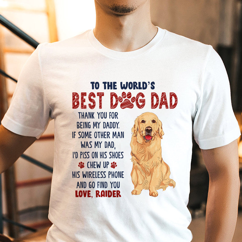 Thank For Being My Daddy, Personalized Shirt, Gift For Him, Custom Shirt, Gift For Dog Dad