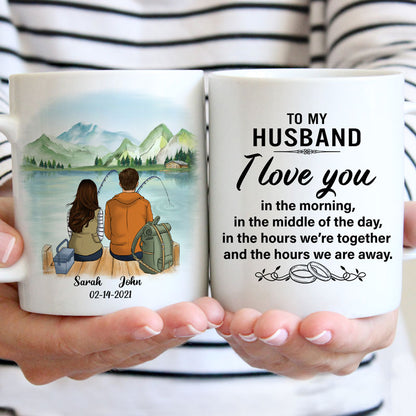 To my husband I love you in the morning, Customized Fishing mug, Anniversary gift, Personalized love gift for him