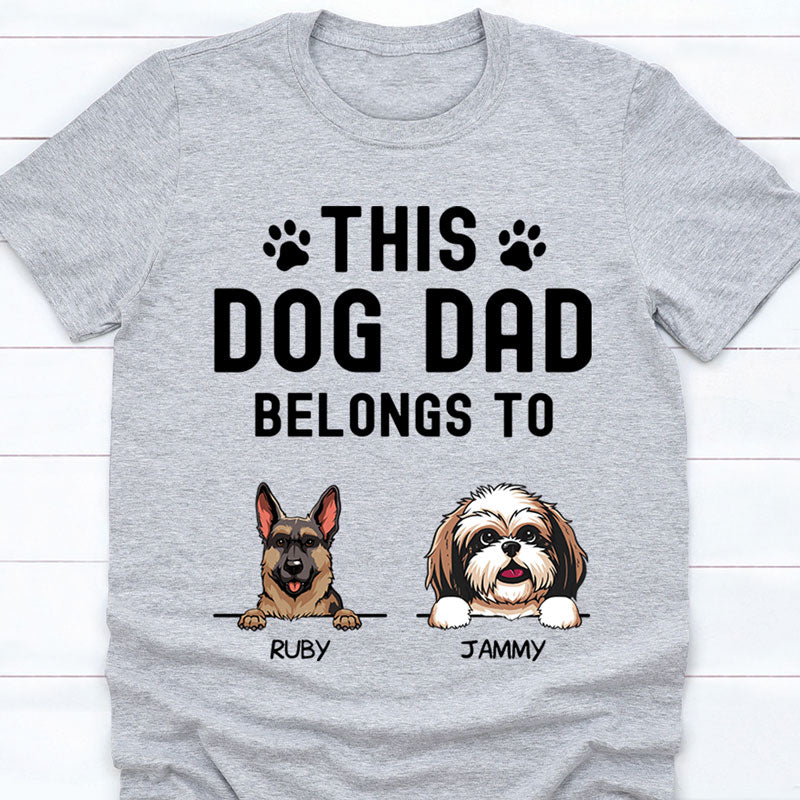This Dog Dad Belongs To, Personalized Dogs Shirt, Gifts for Dog Lovers, Father's Day gift