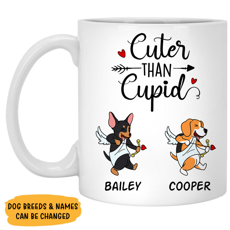 Dog Cuter Than Cupid, Funny Mug, Customized Coffee Mug, Gift for Dog Lovers