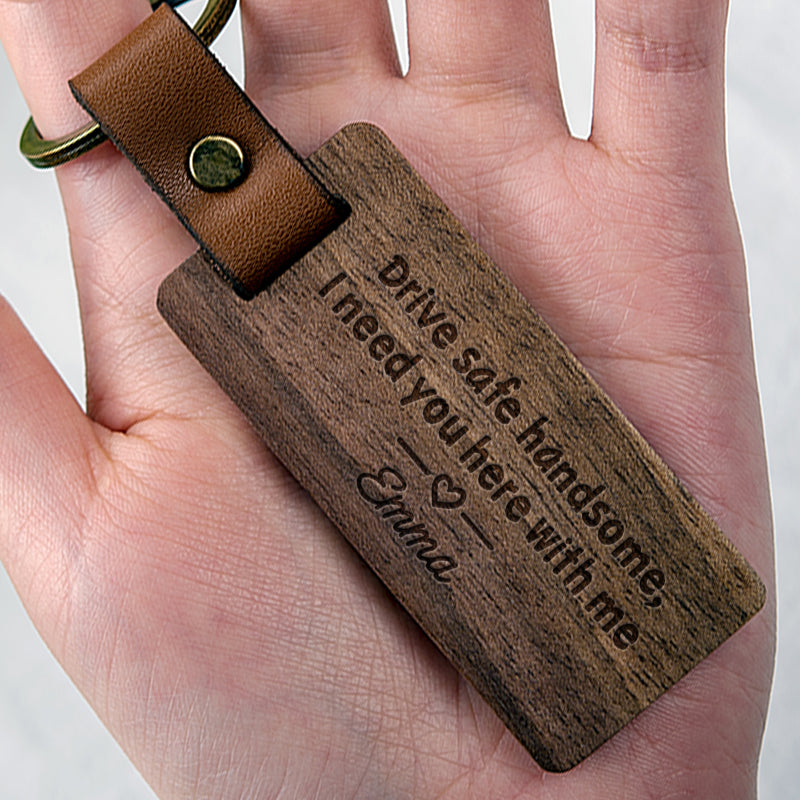I Need You Here With Me, Personalized Engraved Wood Keychain, Gifts For Him