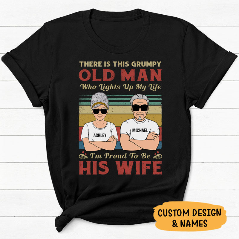 This Grumpy Old Man Who Lights Up My Life, Personalized Shirt, Gift for him