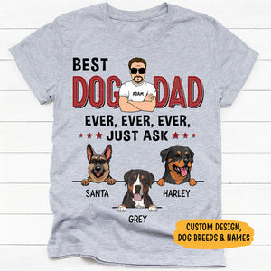 Best Dog Dad Ever Ever, Gift For Dog Dad, Custom Shirt For Dog Lovers, Personalized Gifts
