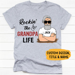 Rockin The Grandpa Life Old Man, Personalized Shirt, Father's Day Gift