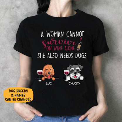 A Woman Cannot Survive, Dark Color Custom T Shirt, Personalized Gifts for Dog Lovers