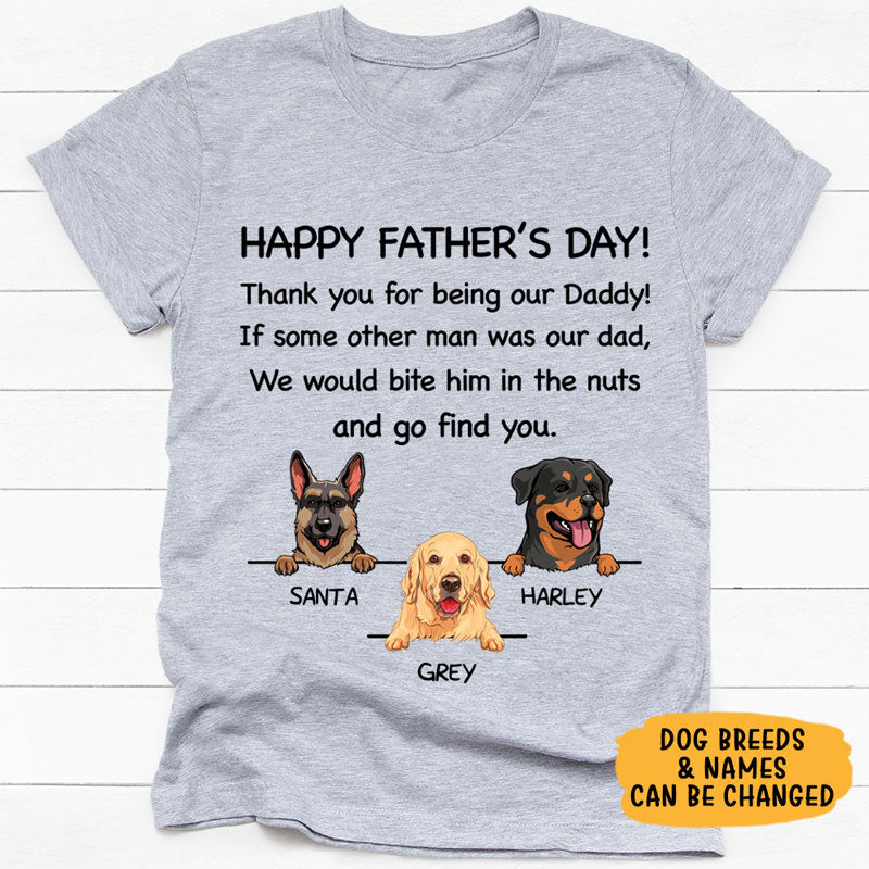 Personalized Dog Dad Shirt - Bite Him And Go Find You Funny Gift From the Dog, Custom Dog Breed & Name