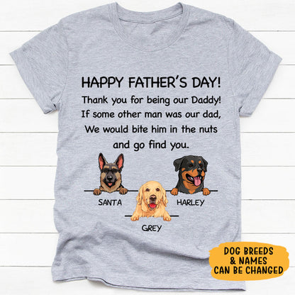 Personalized Dog Dad Shirt - Bite Him And Go Find You Funny Gift From the Dog, Custom Dog Breed & Name