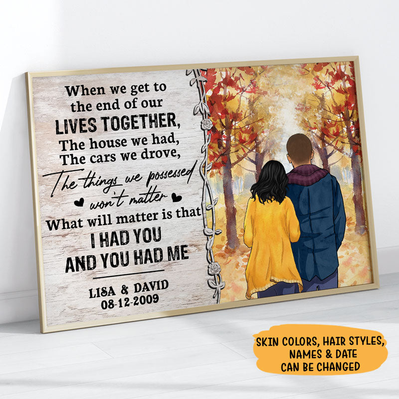 Personalized When We Get To The End Of Our Lives Together Poster, Autumn Fall Background, Custom Anniversary Gifts for Couples
